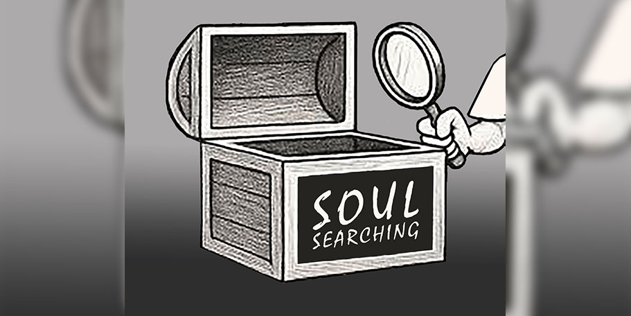 Engaging in genuine soul searching